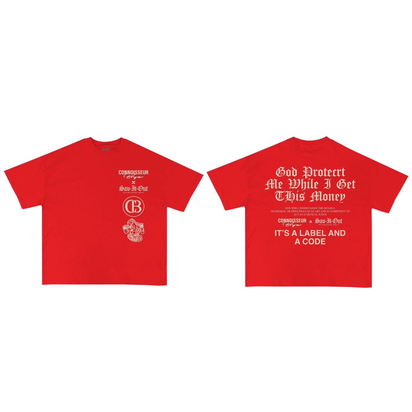 God protect me while I get this money (RED) Connoisseur Boyz X Sav it out